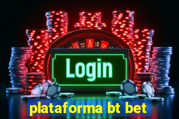 plataforma bt bet